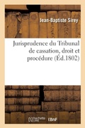 Cover: Jurisprudence Du Tribunal de Cassation, Droit Et Procedure - Hachette Livre - Bnf