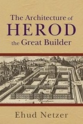 Cover: Architecture of Herod, the Great Builder - Baker Academic, Div of Baker Publishing Group