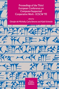 Enlarge image Cover: Proceedings of the Third European Conference on Computer-Supported Cooperative Work 13-17 September 1993, Milan, Italy ECSCW '93 - Springer