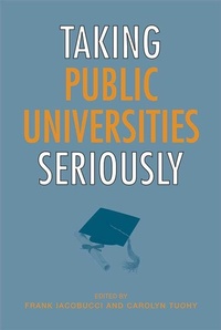 Enlarge image Cover: Taking Public Universities Seriously - University of Toronto Press