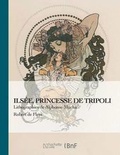 Cover: Ilsee, Princesse de Tripoli - Lithographies de A. Mucha - Hachette Livre Bnf