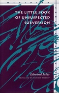 Cover: The Little Book of Unsuspected Subversion - Stanford University Press