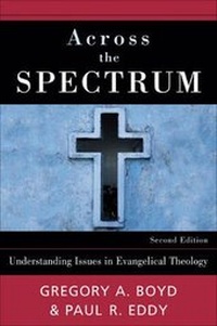 Enlarge image Cover: Across the Spectrum - Understanding Issues in Evangelical Theology - Baker Academic, Div of Baker Publishing Group