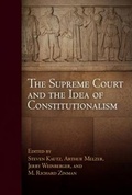 Cover: The Supreme Court and the Idea of Constitutionalism - University of Pennsylvania Press