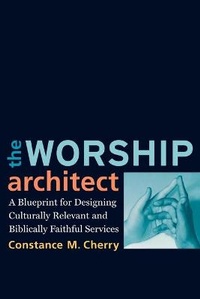 Enlarge image Cover: The Worship Architect - Baker Academic, Div of Baker Publishing Group