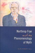 Cover: Northrop Frye and the Phenomenology of Myth - University of Toronto Press
