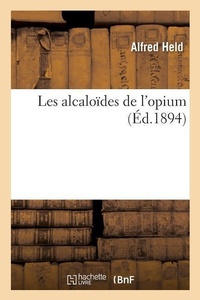 Enlarge image Cover: Les Alcaloides de l'Opium - Hachette Livre - Bnf