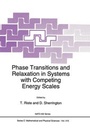 Cover: Phase Transitions and Relaxation in Systems with Competing Energy Scales - Kluwer Academic Publishers