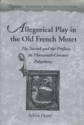 Cover: Allegorical Play in the Old French Motet - Stanford University Press