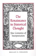 Cover: The Renaissance in Historical Thought - University of Toronto Press