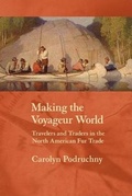 Cover: Making the Voyageur World - University of Toronto Press