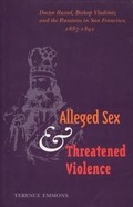 Cover: Alleged Sex and Threatened Violence - Stanford University Press
