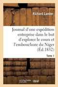 Cover: Journal d'Une Expedition Entreprise Dans Le But d'Explorer Le Cours Et l'Embouchure Du Niger Tome 1 - Hachette Livre - Bnf