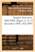 Cover: Simples Souvenirs. 1860-1888. 15 Decembre 1890. - Hachette Livre - Bnf