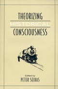 Cover: Theorizing Historical Consciousness - University of Toronto Press