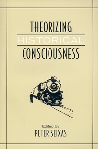 Enlarge image Cover: Theorizing Historical Consciousness - University of Toronto Press