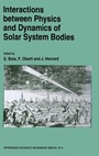 Cover: Interactions Between Physics and Dynamics of Solar System Bodies - Kluwer Academic Publishers