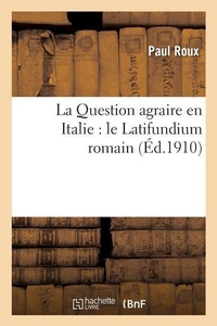 Abbildung von: La Question Agraire En Italie: Le Latifundium Romain - Hachette Livre - Bnf