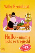 Cover: Hallo - nimm's nicht so tragisch! - L&uuml;bbe
