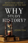 Cover: Why Study History? - Reflecting on the Importance of the Past - Baker Academic, Div of Baker Publishing Group