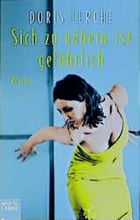 Enlarge image Cover: Sich zu nähern ist gefährlich - Lübbe