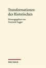 Cover: Transformationen des Historischen - Mohr Siebeck