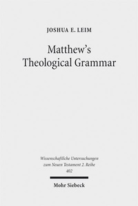 Abbildung von: Matthew's Theological Grammar - Mohr Siebeck