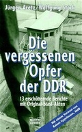 Cover: Die vergessenen Opfer der DDR - L&uuml;bbe