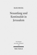 Cover: Neuanfang und Kontinuit&auml;t in Jerusalem - Mohr Siebeck