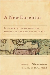 Enlarge image Cover: A New Eusebius - Baker Academic, Div of Baker Publishing Group