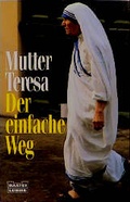 Cover: Mutter Teresa - Der einfache Weg - L&uuml;bbe