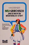 Cover: Neu-Griechisch, wie es nicht im W&ouml;rterbuch steht - L&uuml;bbe