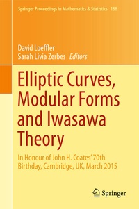 Enlarge image Cover: Elliptic Curves, Modular Forms and Iwasawa Theory - Springer