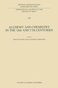 Cover: Alchemy and Chemistry in the 16th and 17th Centuries - Springer