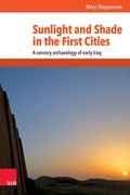 Cover: Sunlight and Shade in the First Cities - Vandenhoeck & Ruprecht