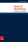 Cover: Dance To My Ministry - Vandenhoeck & Ruprecht