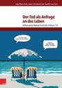 Cover: Der Tod als Anfrage an das Leben - Vandenhoeck & Ruprecht