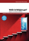 Cover: Wof&uuml;r ist Religion gut? Religionen in der s&auml;kularen Gesellschaft - Vandenhoeck & Ruprecht