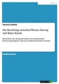 Cover: Die Beziehung zwischen Werner Herzog und Klaus Kinski - GRIN Verlag