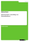 Cover: Bauwirtschaft. Controlling von Baumassnahmen - GRIN Verlag
