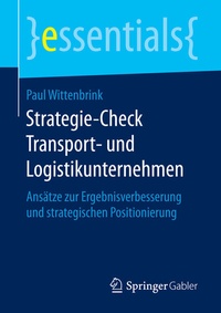 Abbildung von: Strategie-Check Transport- und Logistikunternehmen - Springer Gabler
