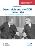 Cover: &Ouml;sterreich und die DDR 1949?1990 - Verlag der &ouml;sterreichischen Akademie der Wissenschaften