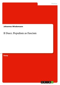 Abbildung von: Il Duce. Populism as Fascism - GRIN Verlag