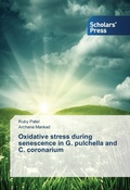 Cover: Oxidative stress during senescence in G. pulchella and C. coronarium - Scholars' Press