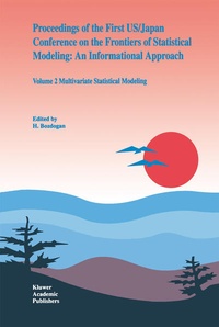 Enlarge image Cover: Proceedings of the First US/Japan Conference on the Frontiers of Statistical Modeling: An Informational Approach - Kluwer Academic Publishers