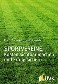 Abbildung von: Sportvereine: Kosten sichtbar machen und Erfolg sichern - UVK