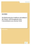 Cover: Zur Bedeutung des Cashflows als Indikator der Finanz- und Ertragskraft eines Unternehmens aus externer Sicht - diplom.de