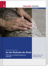 Enlarge image Cover: An der Rückseite der Rinde - Trauner Verlag