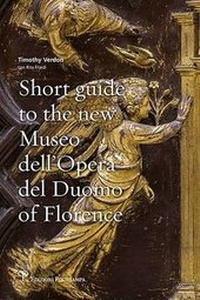 Abbildung von: Short Guide to the New Museo Dell'opera del Duomo of Florence - Edizioni Polistampa