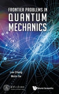 Cover: Frontier Problems In Quantum Mechanics - World Scientific Publishing Co Pte Ltd